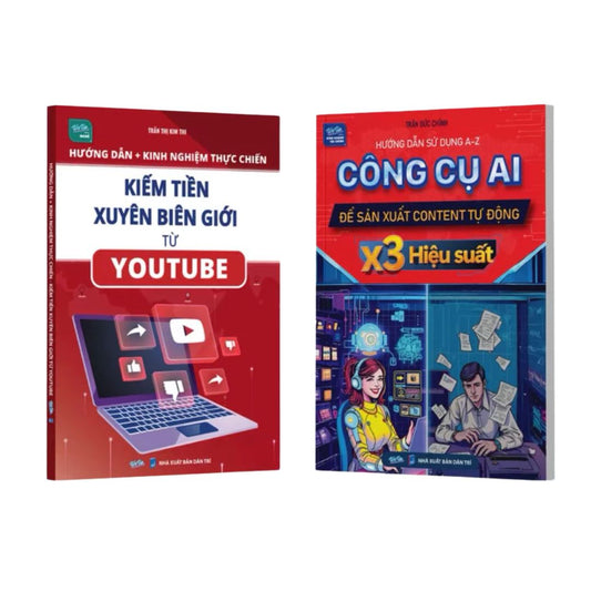Combo: Kiếm Tiền Từ Youtube + Công cụ AI Sản Xuất Content x3 hiệu suất