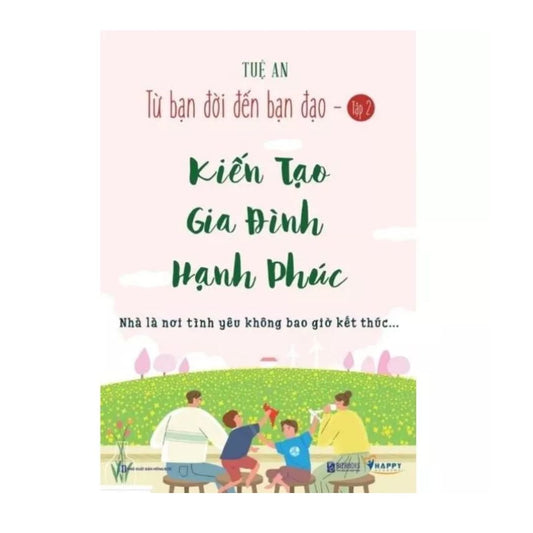 [Pre-order] Kiến Tạo Gia Đình Hạnh Phúc - Từ Bạn Đời Đến Bạn Đạo Tập 2