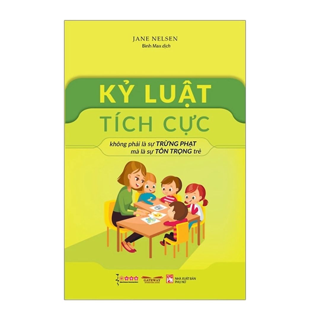 [Pre-order] Kỷ Luật Tích Cực - Không Phải Là Sự Trừng Phạt Mà Là Sự Tôn Trọng Trẻ