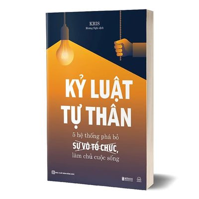 [Pre-order] Kỷ Luật Tự Thân - 5 Hệ Thống Phá Bỏ Sự Vô Tổ Chức, Làm Chủ Cuộc Sống