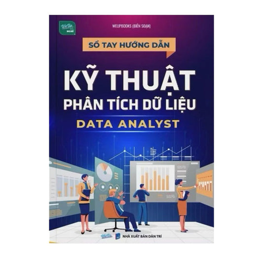 [Pre-order] Sổ tay hướng dẫn Kỹ thuật phân tích dữ liệu Data Analyst