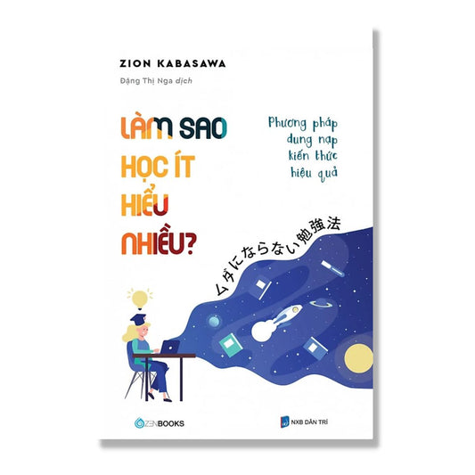 [Pre-order] Làm Sao Học Ít Hiểu Nhiều