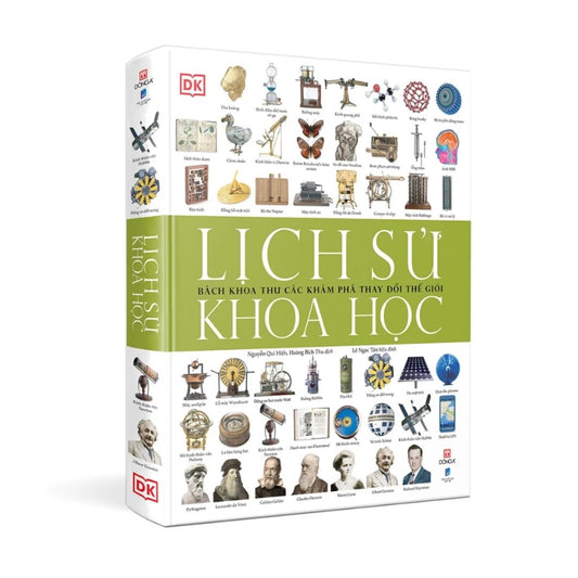 [Pre-order] Lịch Sử Khoa Học - Bách khoa thư các khám phá thay đổi thế giới