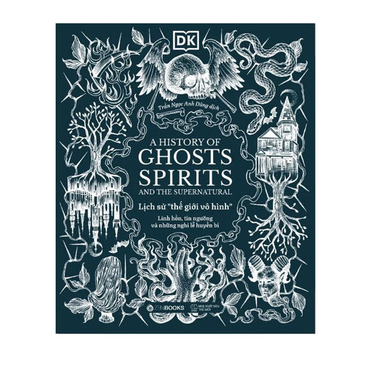 [Pre-order] Lịch Sử Thế Giới Vô Hình - Linh Hồn, Tín Ngưỡng và Những Nghi Lễ Huyền Bí