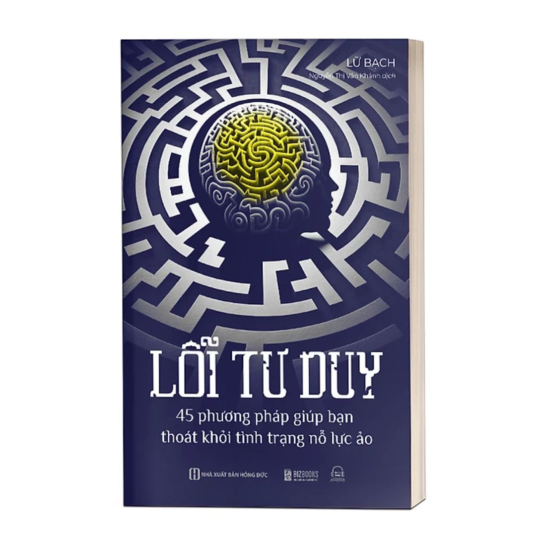 [Pre-order] Lỗi tư duy: 45 phương pháp giúp bạn thoát khỏi tình trạng nỗ lực ảo