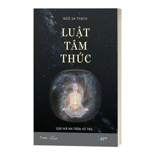 [Pre-order] Luật Tâm Thức - Giải Mã Ma Trận Vũ Trụ (bìa mềm)