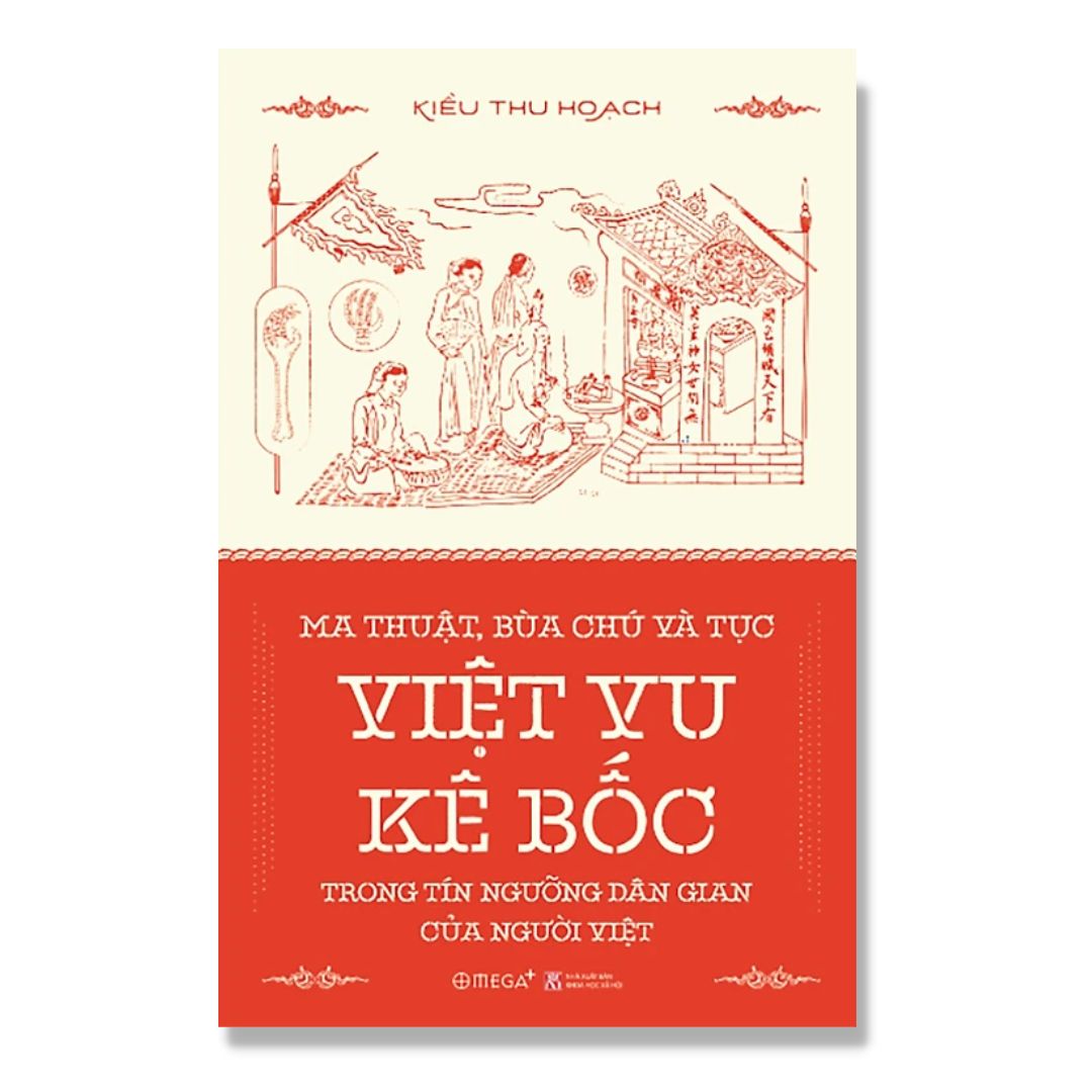 [Pre-order] Ma Thuật, Bùa Chú Và Tục Việt Vu Kê Bốc Trong Tín Ngưỡng Dân Gian Của Người Việt