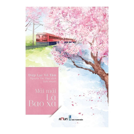 [Pre-order] Mãi Mãi Là Bao Xa (Ngôn Tình)