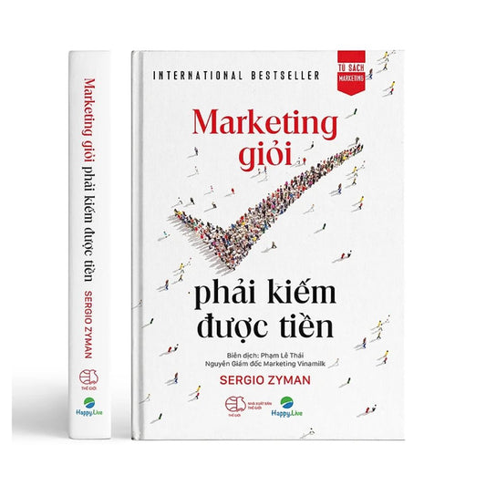 [Pre-order] Marketing Giỏi Phải Kiếm Được Tiền (bìa cứng)