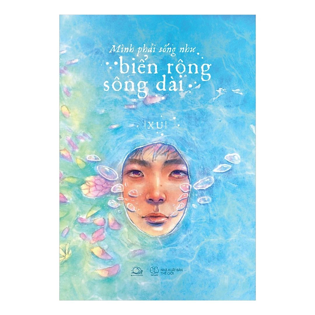 [Pre-order] Mình Phải Sống Như Biển Rộng Sông Dài