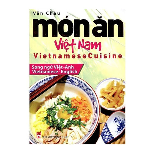 [Pre-order] Món Ăn Việt Nam - Vietnamese Cuisine (Song Ngữ Việt - Anh)