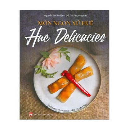 [Pre-order] Món Ngon Xứ Huế - Hue Delicacies (Song Ngữ Anh Việt)