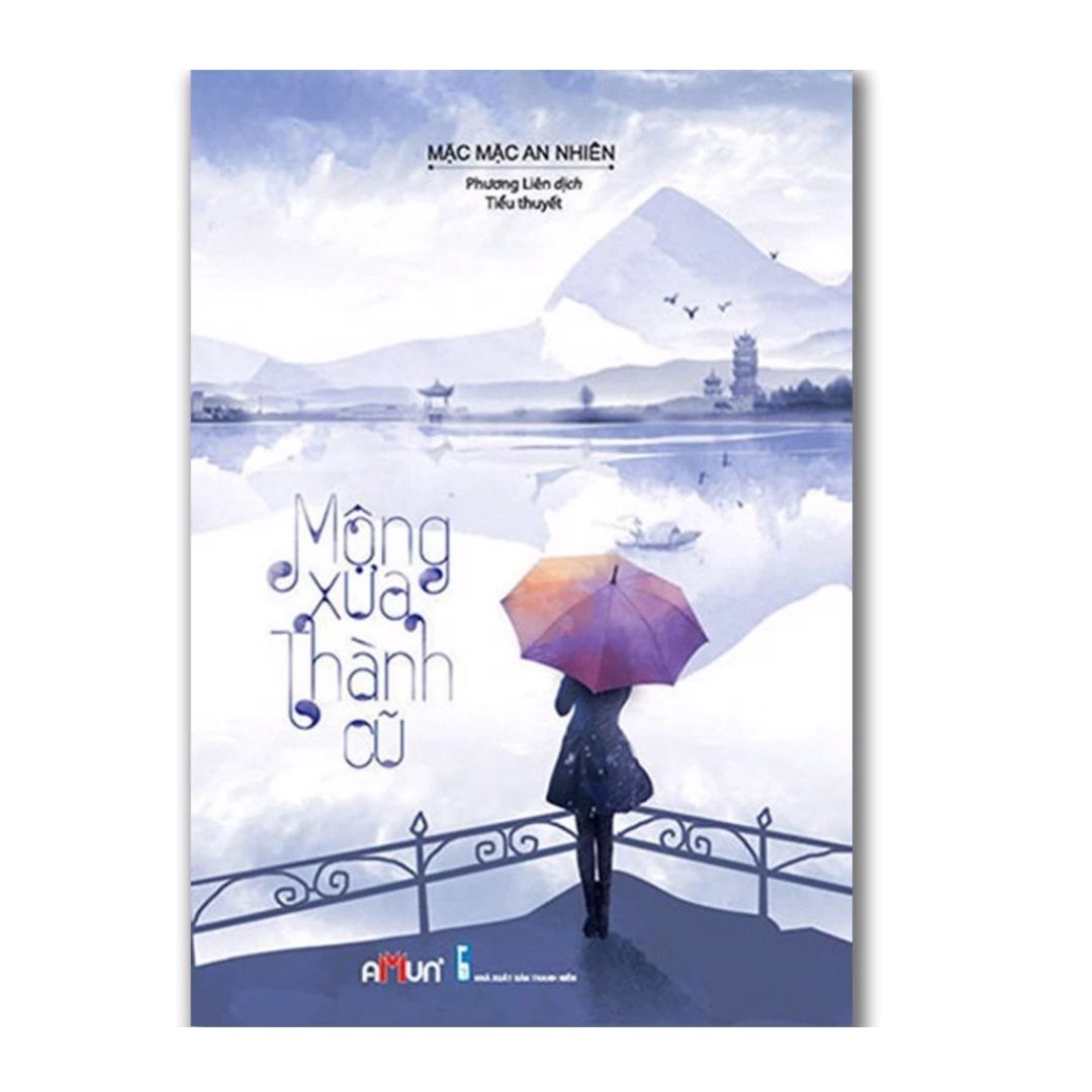 [Pre-order] Mộng Xưa Thành Cũ (Ngôn tình)