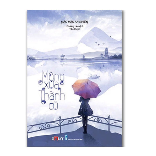 [Pre-order] Mộng Xưa Thành Cũ (Ngôn tình)