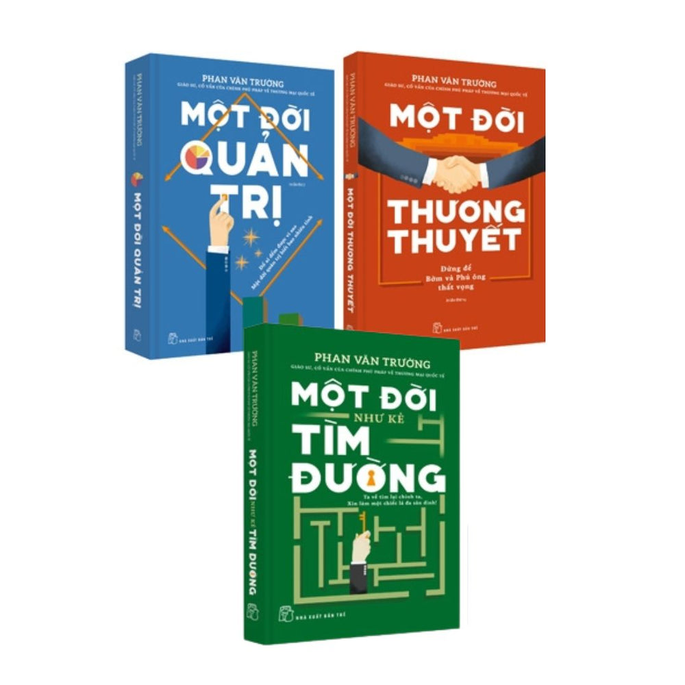 [Pre-order] Bộ Sách Kết Tinh Một Đời G.S Phan Văn Trường: Một Đời Thương Thuyết + Một Đời Quản Trị + Một Đời Như Kẻ Tìm Đường