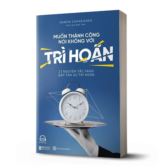 Muốn Thành Công Nói Không Với Trì Hoãn