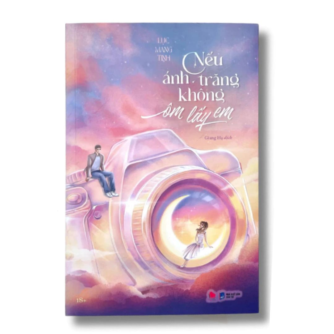 [Pre-order] Nếu Ánh Trăng Không Ôm Lấy Em (Ngôn tình)
