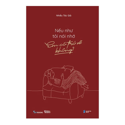 [Pre-order] Nếu Như Tôi Nói Nhớ, Em Có Trở Về Không?