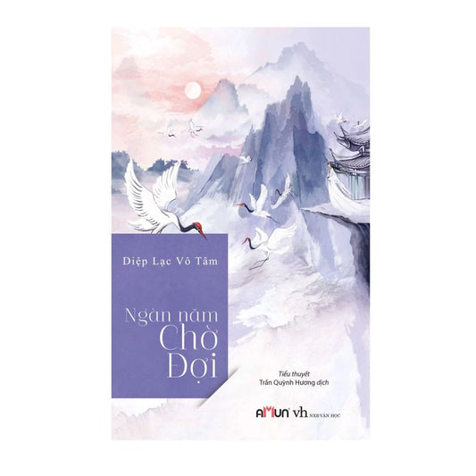 [Pre-order] Ngàn Năm Chờ Đợi (Ngôn tình)