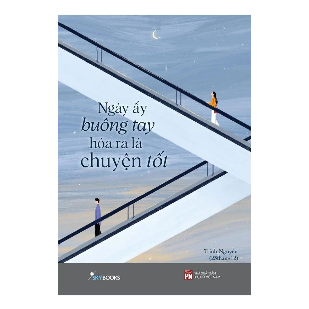 Ngày Ấy Buông Tay Hóa Ra Là Chuyện Tốt