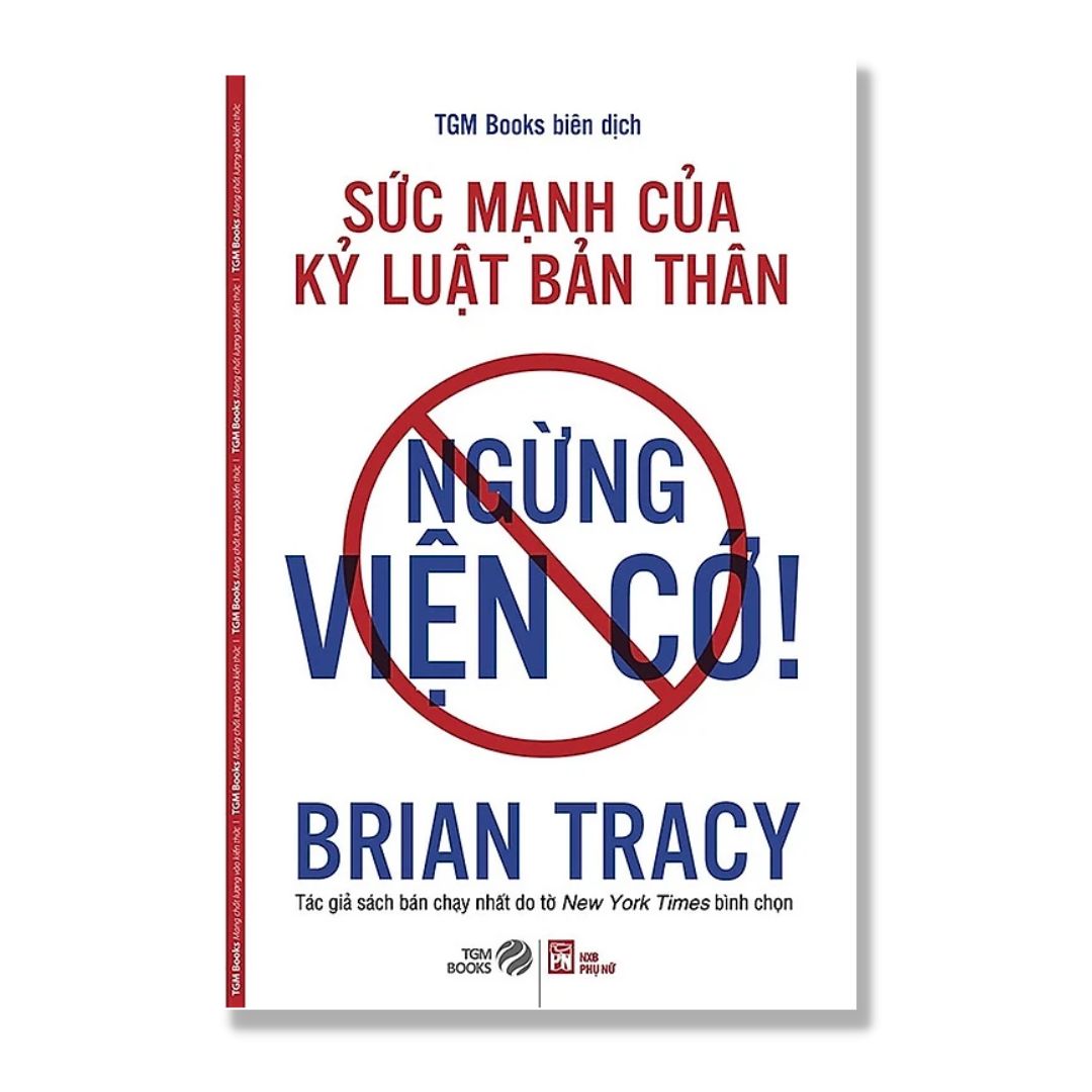 [Pre-order] Ngừng Viện Cớ - Sức Mạnh Của Kỷ Luật Bản Thân