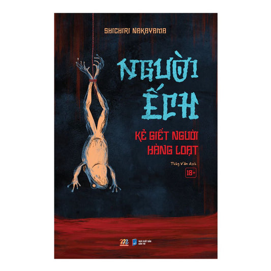 [Pre-order] Người Ếch - Kẻ Giết Người Hàng Loạt