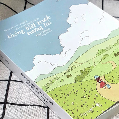 [Pre-order] Nguyện Vì Người Đi Trên Hành Trình Không Biết Trước Tương Lai