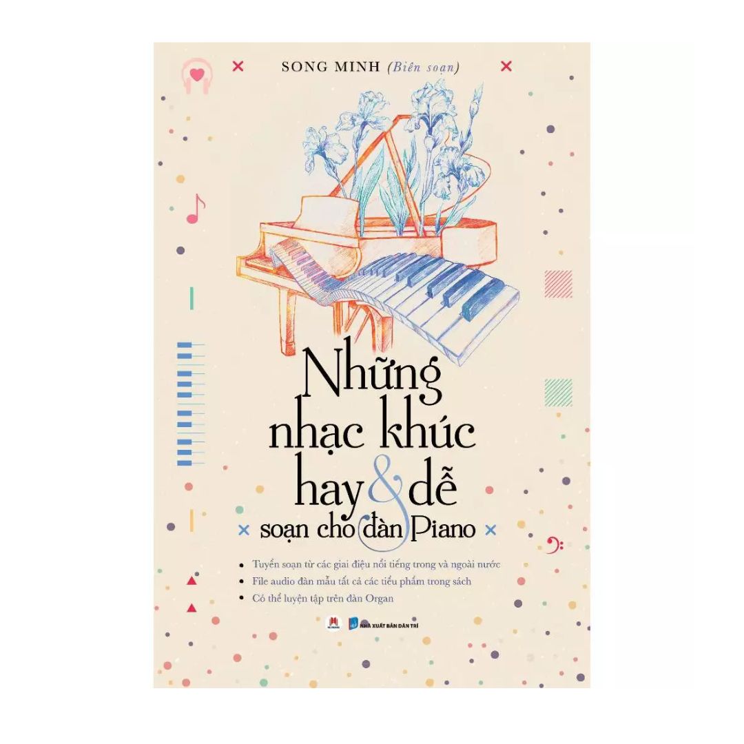 [Pre-order] Những Nhạc Khúc Hay Và Dễ Soạn Cho Đàn Piano, Bài nhạc Piano cơ bản
