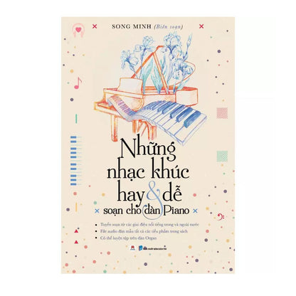 [Pre-order] Những Nhạc Khúc Hay Và Dễ Soạn Cho Đàn Piano, Bài nhạc Piano cơ bản