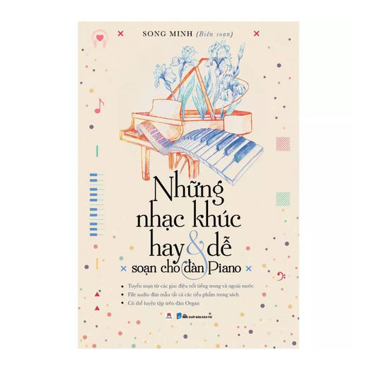 [Pre-order] Những Nhạc Khúc Hay Và Dễ Soạn Cho Đàn Piano, Bài nhạc Piano cơ bản