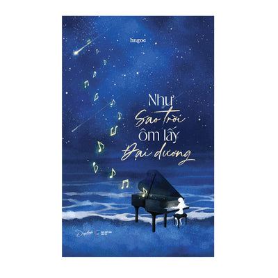 [Pre-order] Như Sao Trời Ôm Lấy Đại Dương