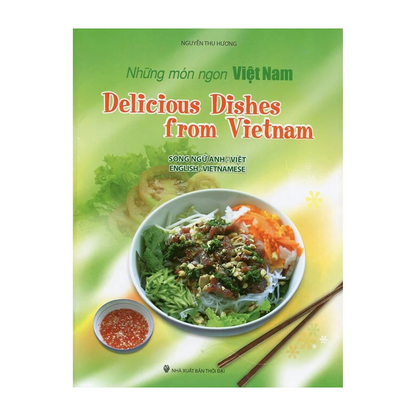 Những Món Ngon Việt Nam - Delicious Dishes From Vietnam - bìa sách