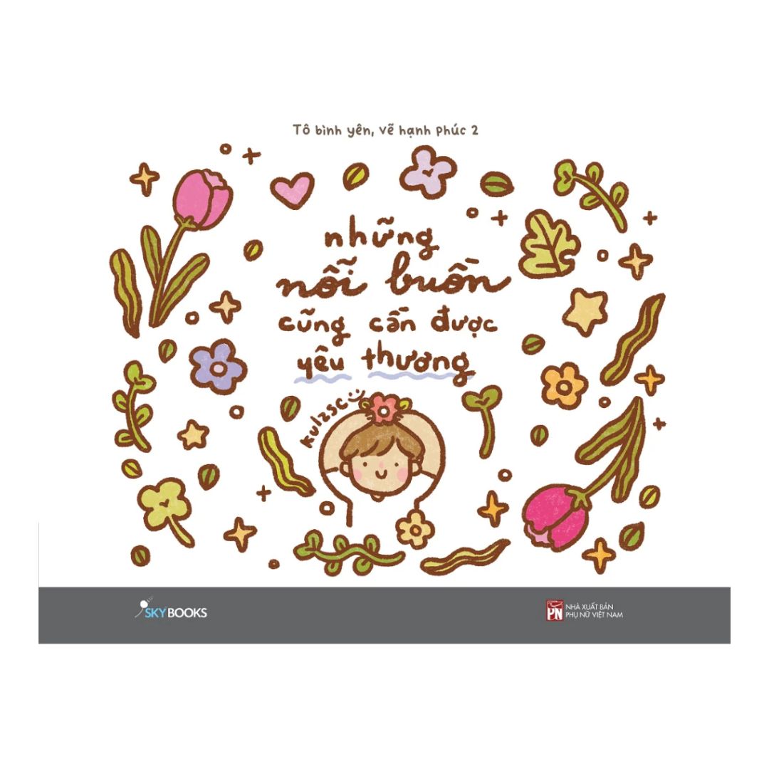 [Pre-order] Những Nỗi Buồn Cũng Cần Được Yêu Thương (Sách tô màu)