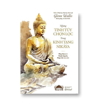 [Pre-order] Những Tinh Túy Chọn Lọc Trong Kinh Tạng Nikaya