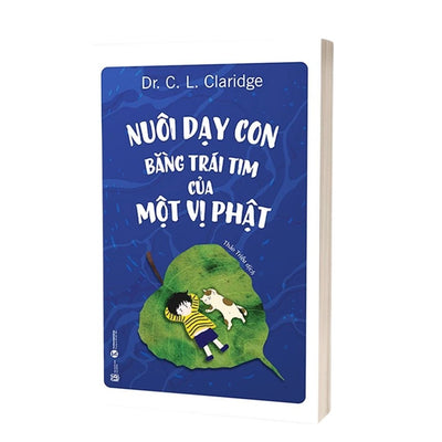 [Pre-order] Nuôi Dạy Con Bằng Trái Tim Của Một Vị Phật