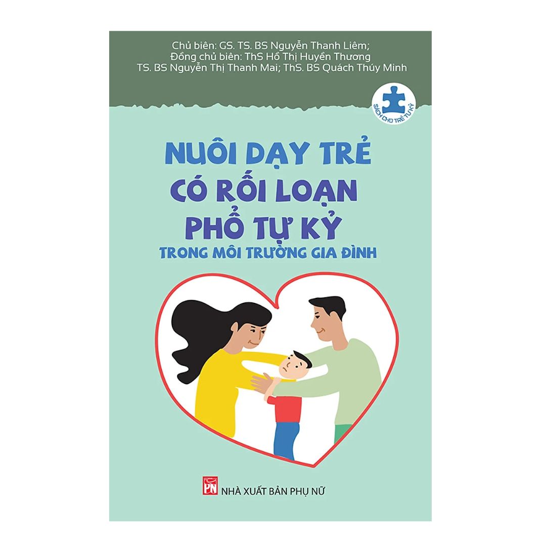 [Pre-order] Nuôi Dạy Trẻ Có Phổ Rối Loạn Tự Kỷ Trong Môi Trường Gia Đình