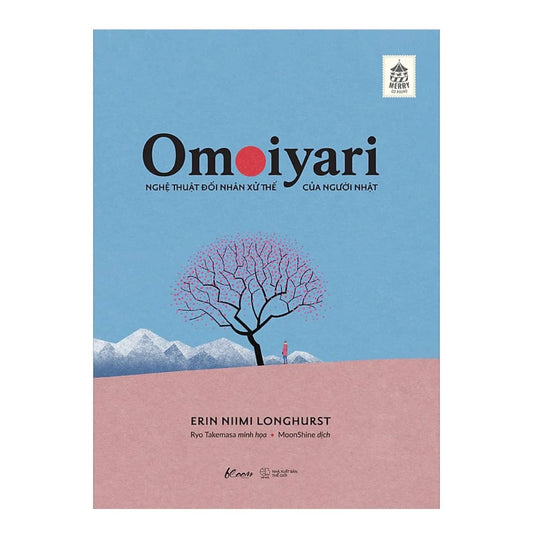 [Pre-order] Omoiyari - Nghệ Thuật Đối Nhân Xử Thế Của Người Nhật