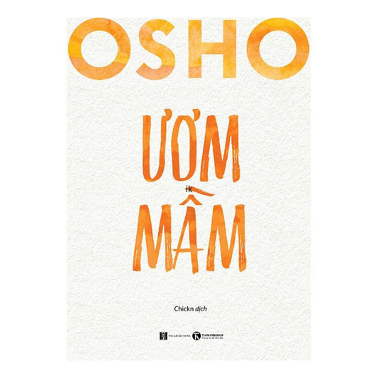 [Pre-order] Osho - Ươm Mầm