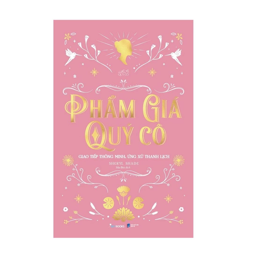 [Pre-order] Phẩm Giá Quý Cô - Giao Tiếp Thông Minh, Ứng Xử Thanh Lịch