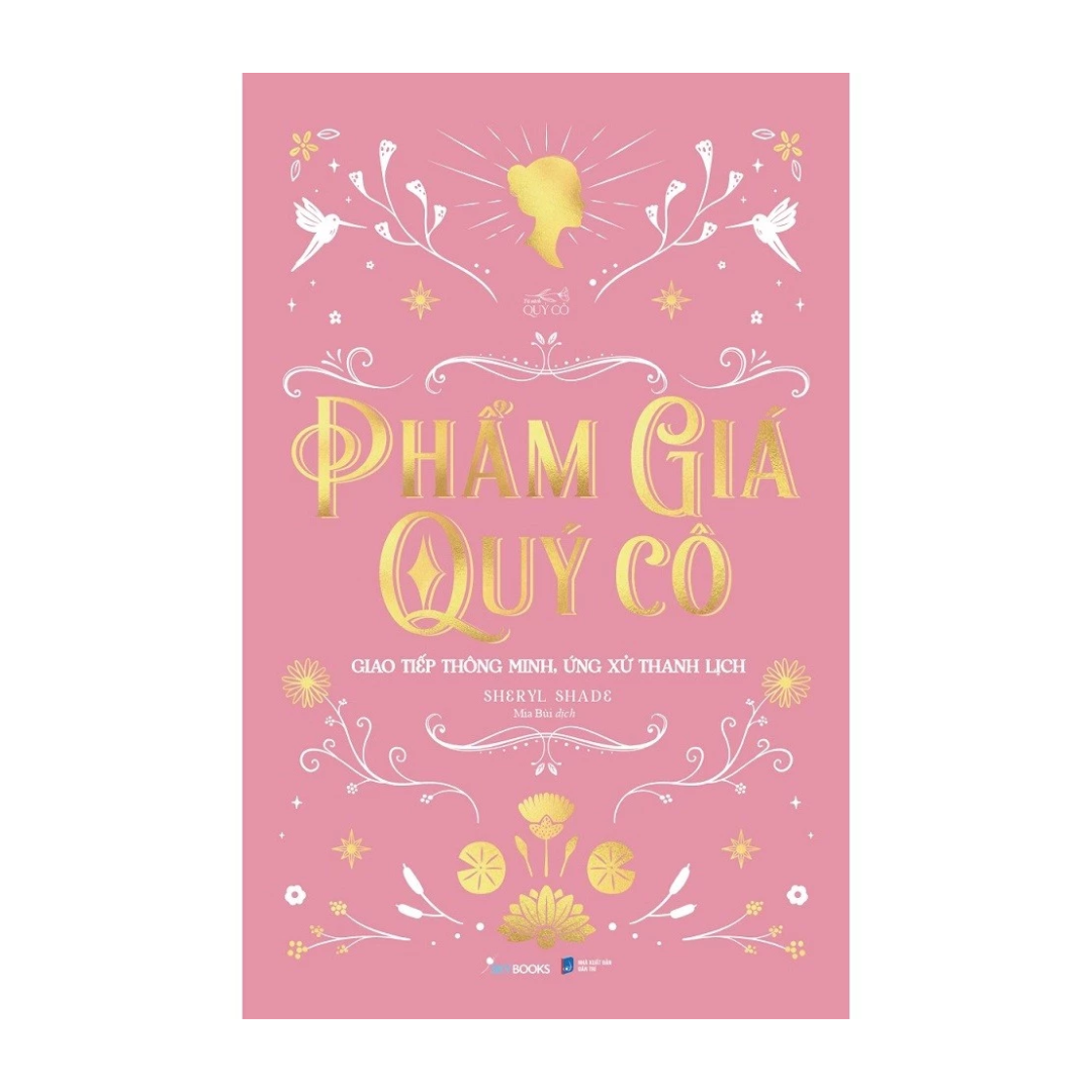 [Pre-order] Phẩm Giá Quý Cô - Giao Tiếp Thông Minh, Ứng Xử Thanh Lịch