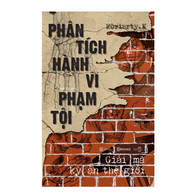 [Pre-order] Phân Tích Hành Vi Phạm Tội - Giải Mã Kỳ Án Thế Giới