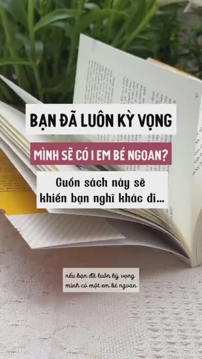 [Pre-order] Đừng Ép Con Phài Ngoan - Phương pháp để trẻ trưởng thành tự nhiên