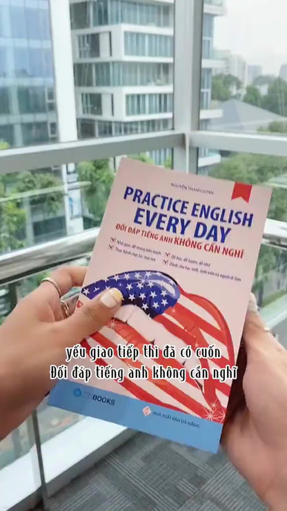 [Pre-order] Practice English Every Day - Đối Đáp Tiếng Anh Không Cần Nghĩ