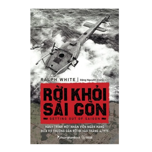 [Pre-order] Rời Khỏi Sài Gòn - Ralph White