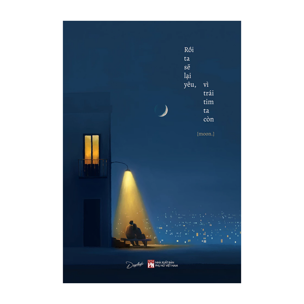 Rồi Ta Sẽ Lại Yêu, Vì Trái Tim Ta Còn – moon.