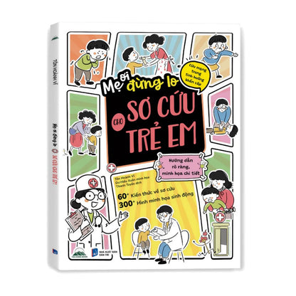[Pre-order] Mẹ Ơi Đừng Lo - Sơ Cứu Cho Trẻ Em