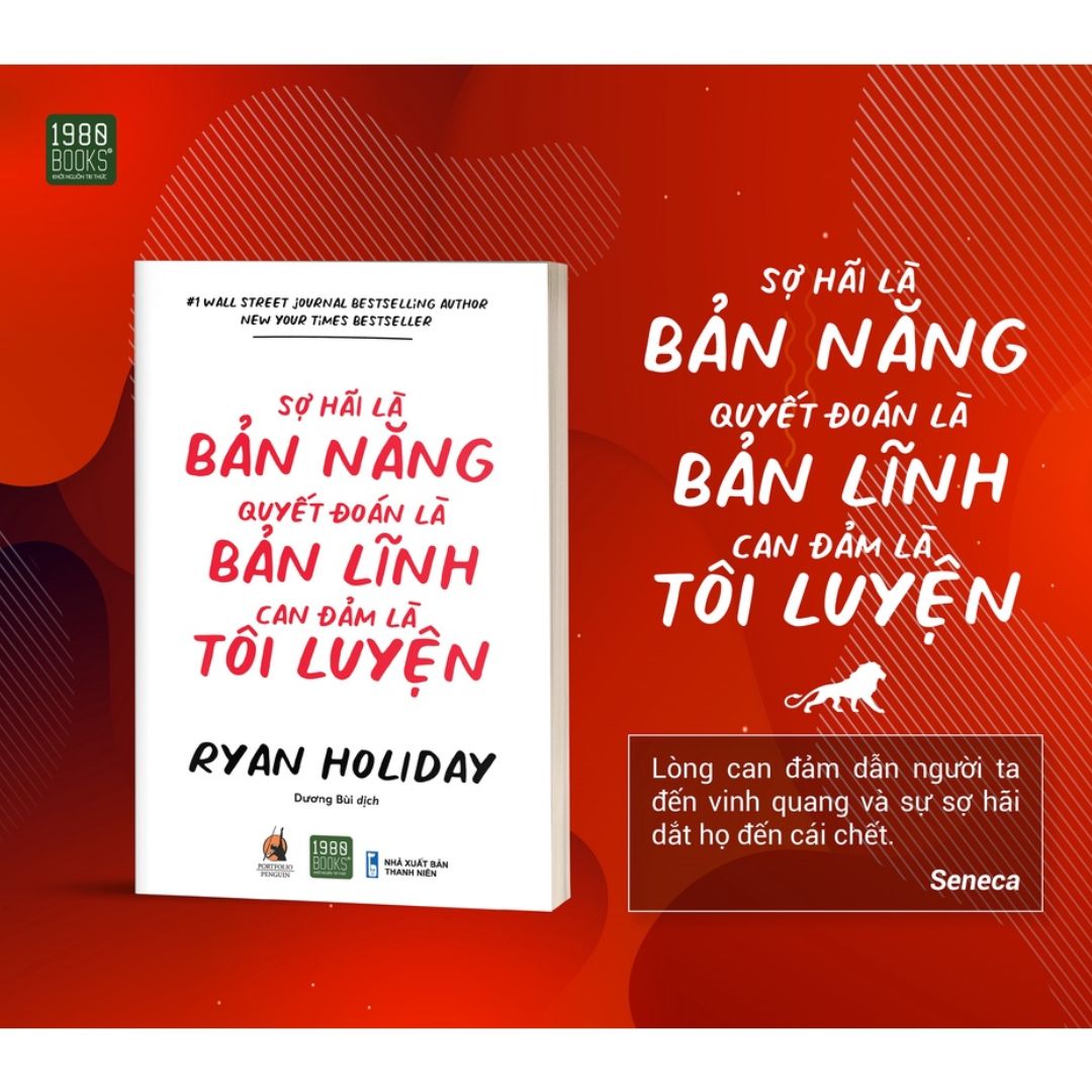 [Pre-order] Sợ Hãi Là Bản Năng, Quyết Đoán Là Bản Lĩnh, Can Đảm Là Tôi Luyện