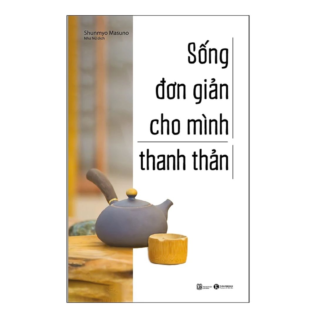 Sống Đơn Giản Cho Mình Thanh Thản