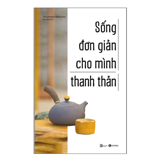 Sống Đơn Giản Cho Mình Thanh Thản