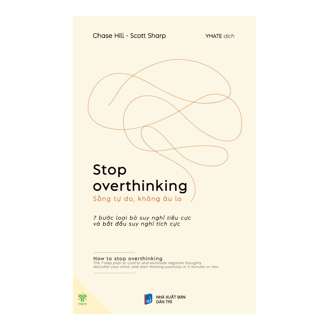 Stop Overthinking - Sống Tự Do, Không Âu Lo